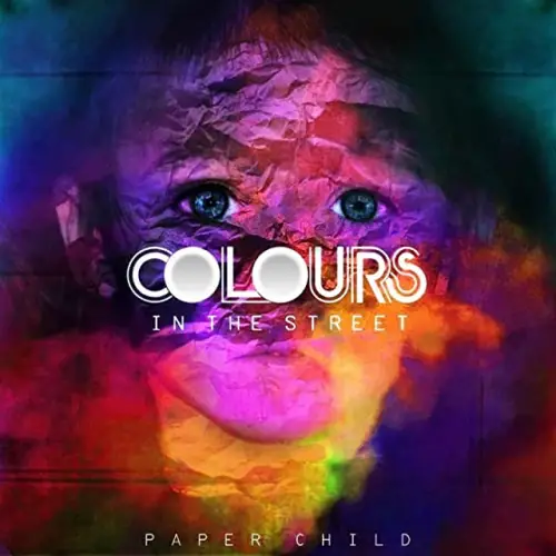 Colours In The Street : Paper Child
